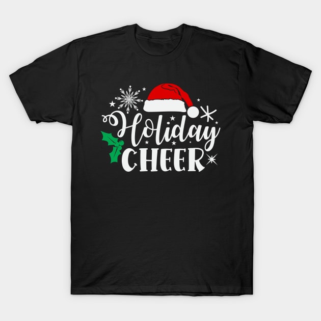 Holiday Cheer T-Shirt by MZeeDesigns